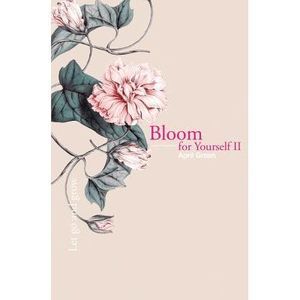 Bloom for Yourself II: Let go and grow -- April Green